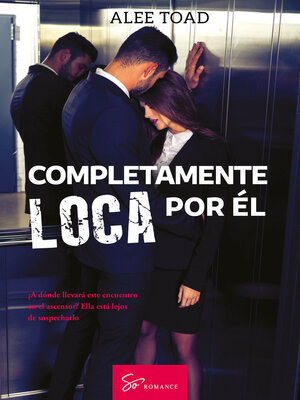 cover image of Completamente loca por él